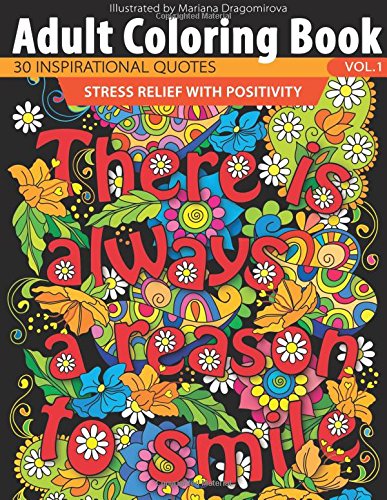 Adult Coloring Book: 30 Inspirational Quotes - Stress Relief With Positivity (Inspirational Christian Coloring Books) (Volume 1)