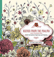 Scenes from the Psalms - Adult Coloring Book: Color the Comfort of God's Care and Protection