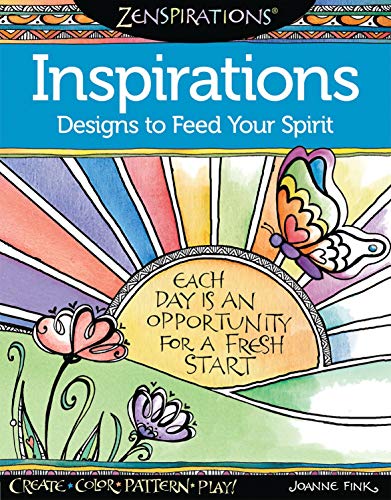 Zenspirations(R) Coloring Book Inspirations: Designs to Feed Your Spirit: Create. Color. Pattern. Play! (Design Originals) 30 Uplifting & Encour