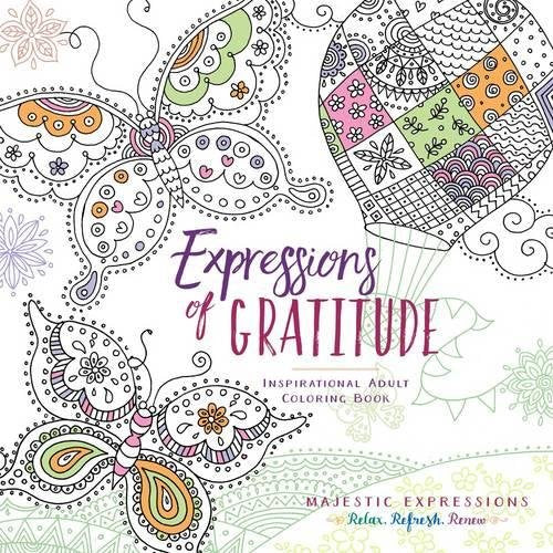 Expressions of Gratitude: Inspirational Adult Coloring Book (Majestic Expressions)