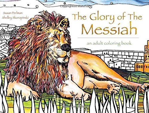 The Glory of the Messiah: An Adult Coloring Book