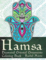 Hamsa - Decorated Oriental Ornaments Coloring Book: Jewish & Muslim Designs – Traditional Pattern to Protect from Evil Eye