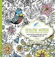 Healing Words Adult Coloring Book and Prayer Journal: Restore Health to Your Body. Mind and Spirit